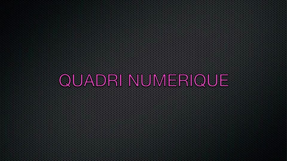 Quadri Numérique